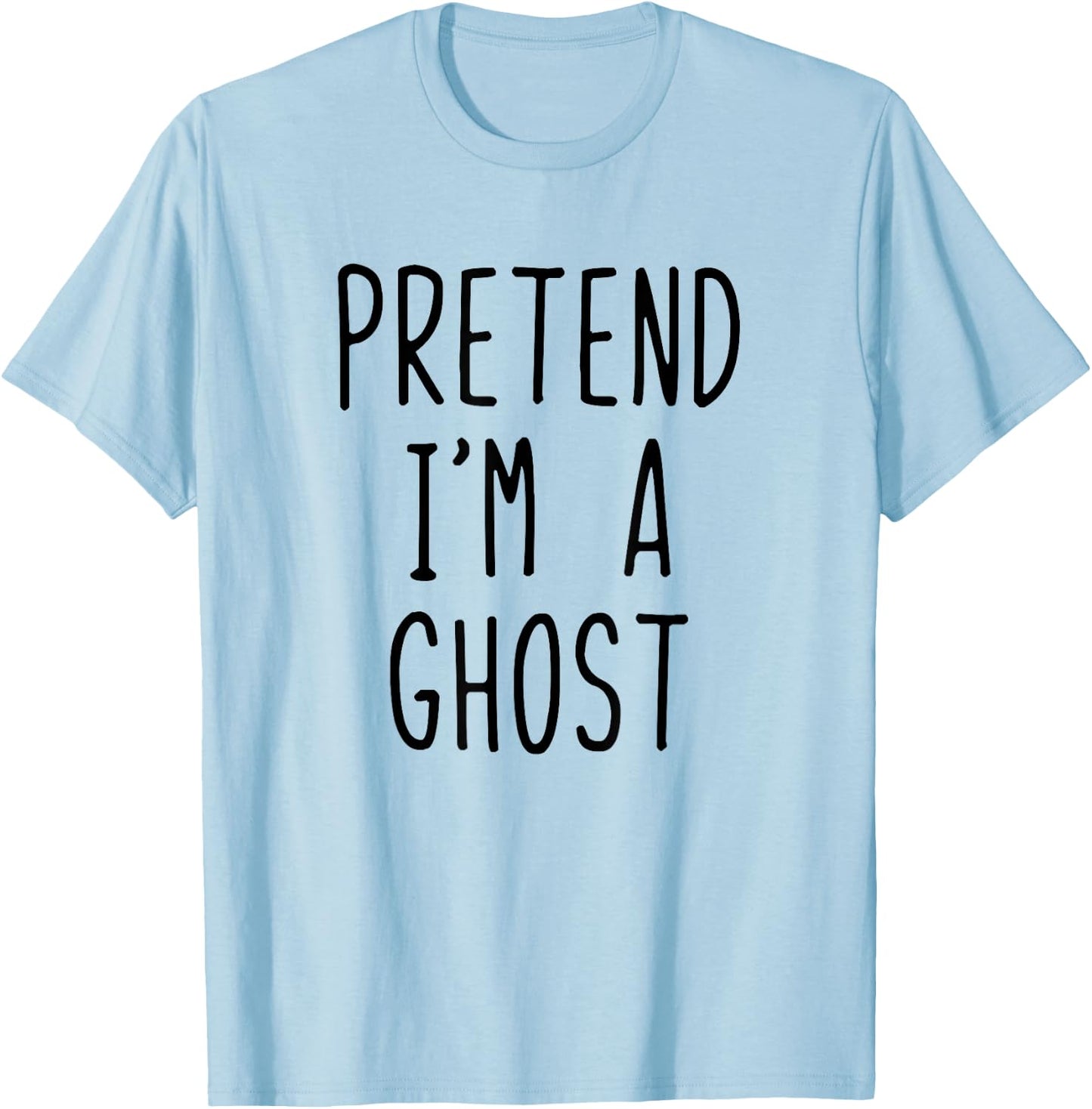 Pretend I'm A Ghost Costume Halloween Funny Lazy Adult Kids T-Shirt - T-Shirt | Light Blue