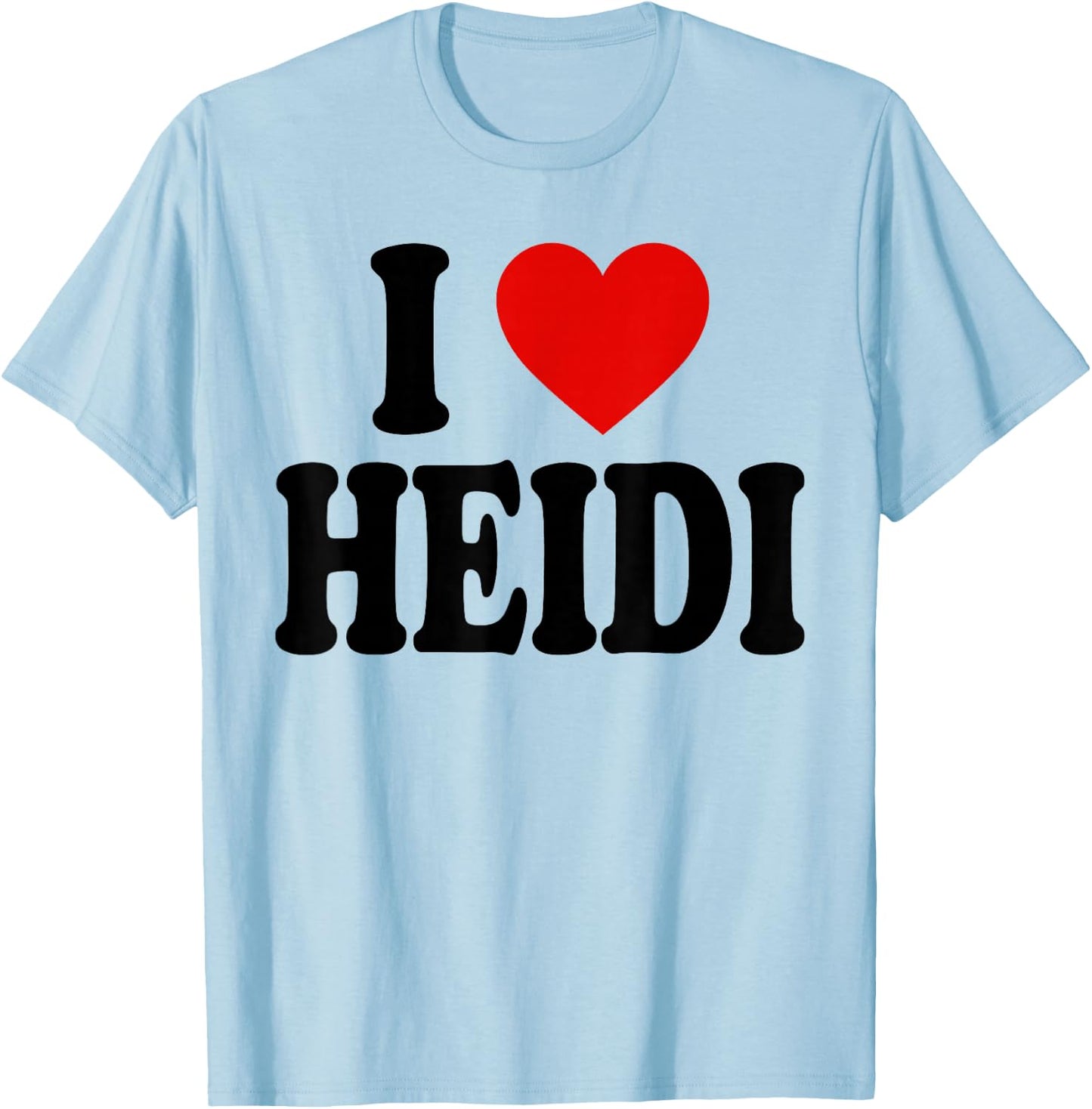 I Heart Love Heidi T-Shirt - T-Shirt | Light Blue