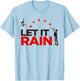 Let It Rain Funny Basketball T Shirt T-Shirt - T-Shirt | Light Blue