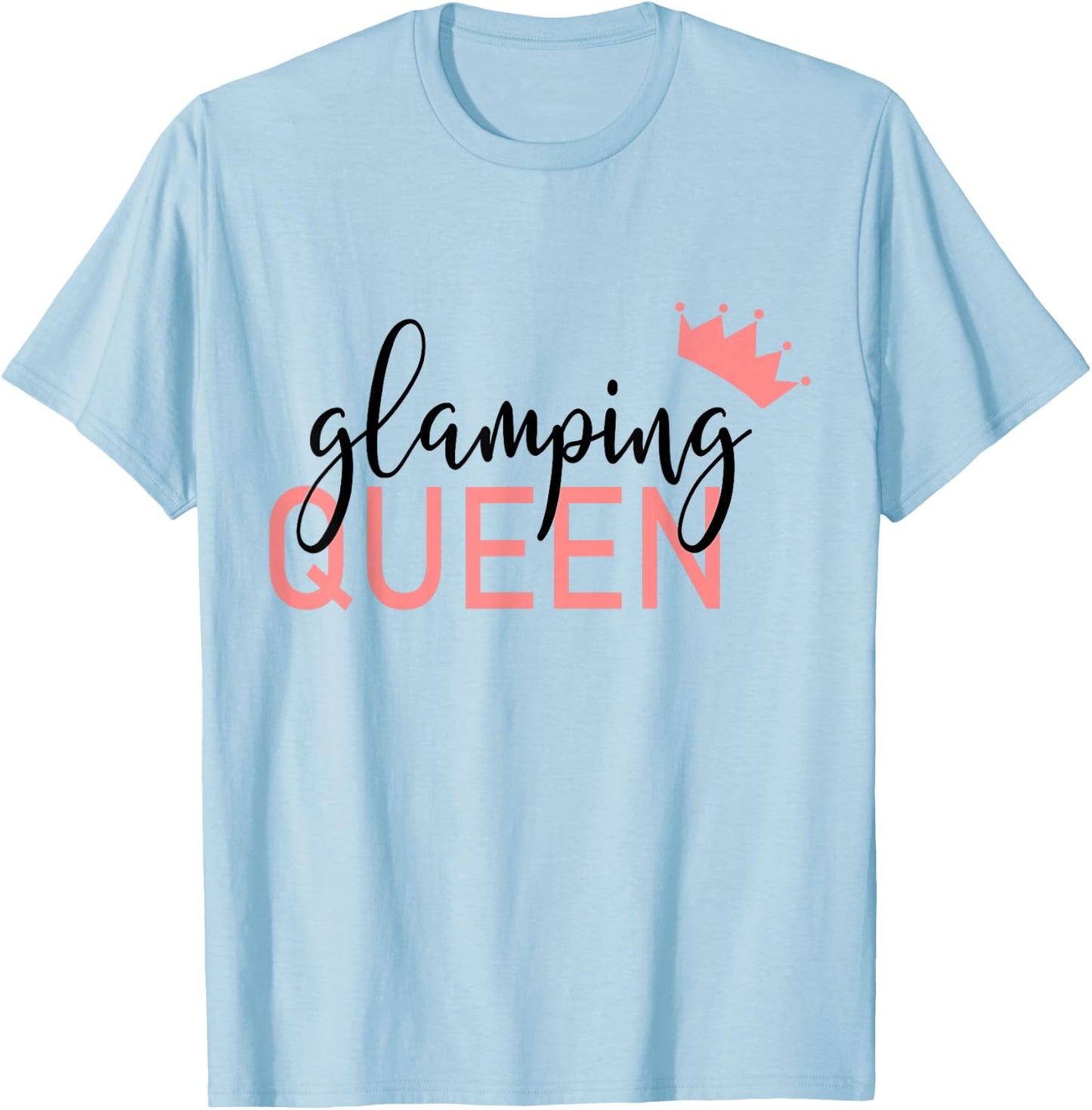 Female Glamper Glamping Queen T-Shirt - T-Shirt | Light Blue