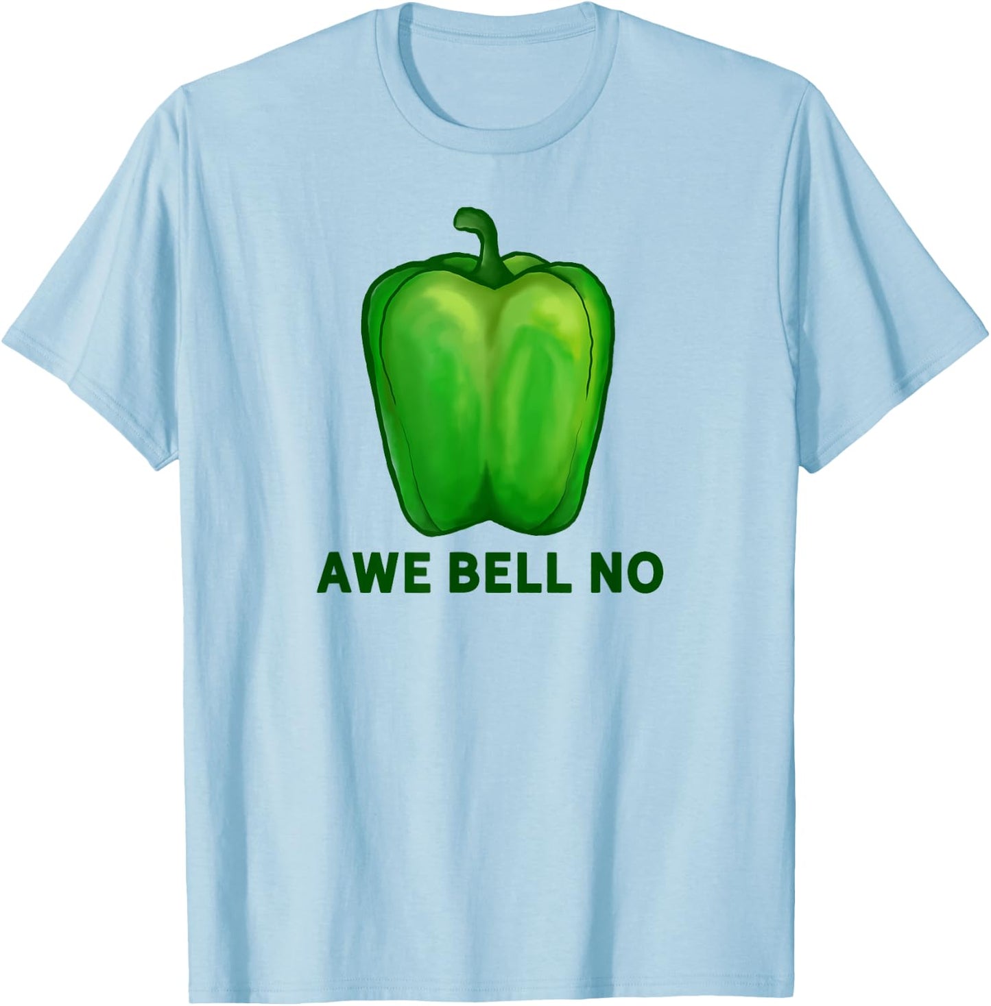 Funny Pun Dad Joke Vegetable Awe Bell No Green Bell Pepper T-Shirt - T-Shirt | Light Blue