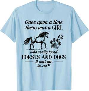 Once Upon A Time There Was A Girl Who Loved Horses And Dogs T-Shirt - T-Shirt | Light Blue