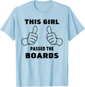 This Girl passed the Boards NCLEX, NBCOT, NPTE:Funny T-Shirt - T-Shirt | Light Blue