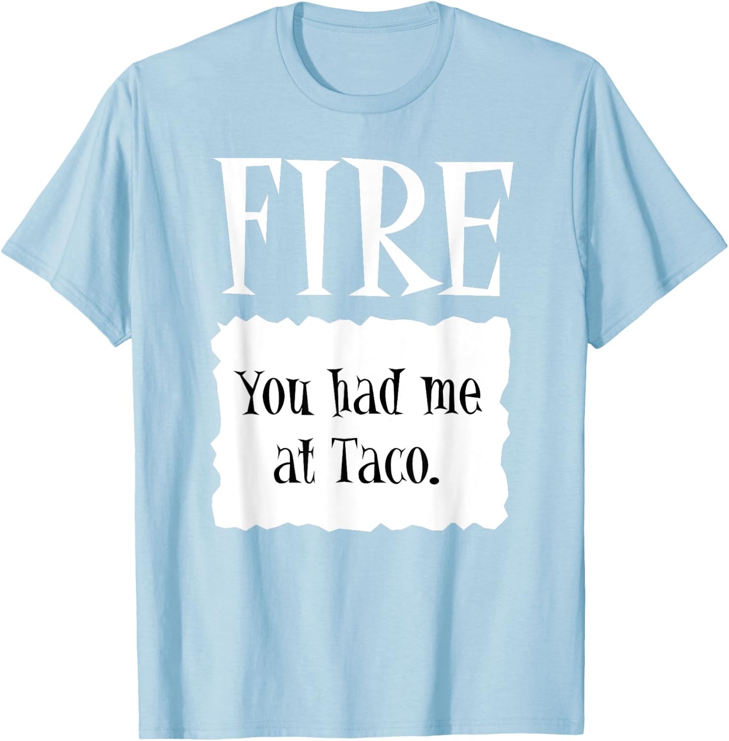 FIRE - Hot Packet Halloween Taco Costume T-Shirt - T-Shirt | Light Blue