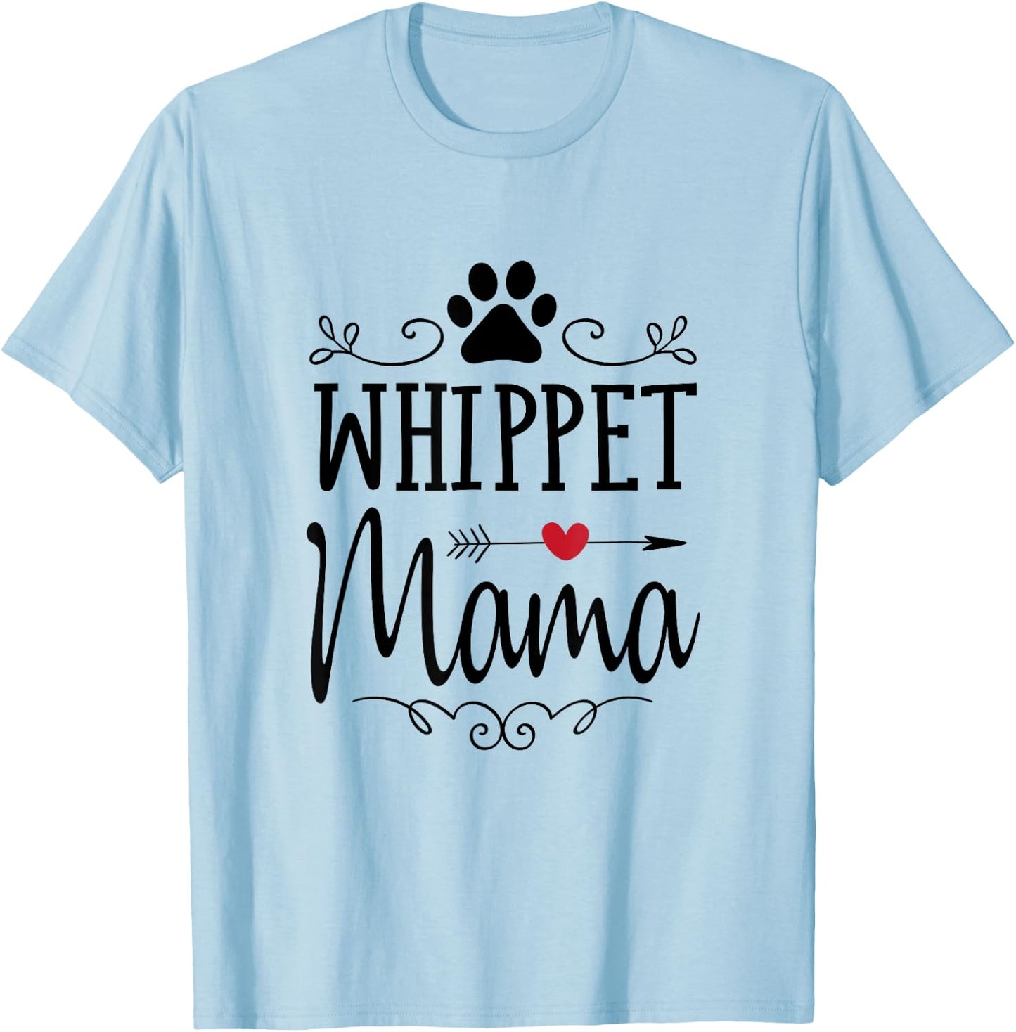 Whippet Mama - Funny Whippet Shirt Gift Whippet Lover T-Shirt - T-Shirt | Light Blue