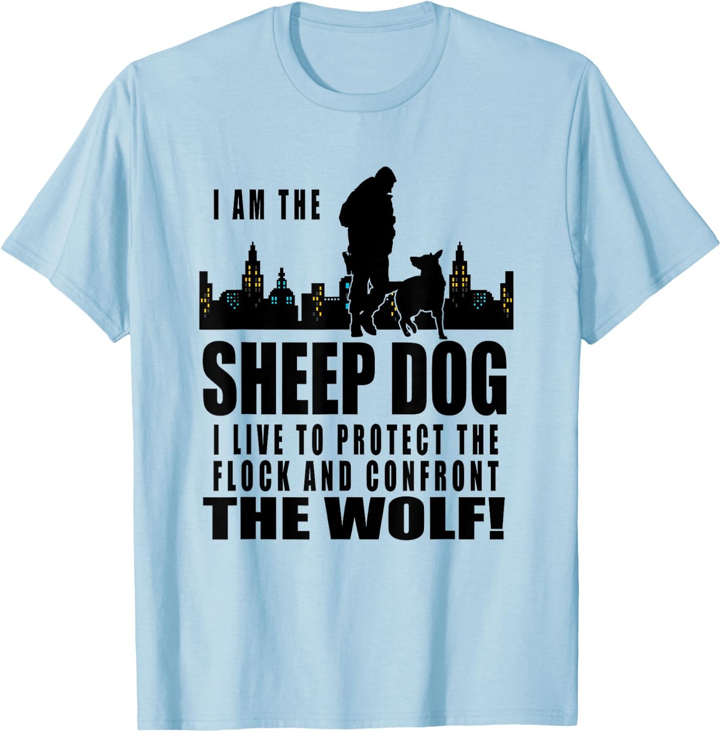 I am The Sheep Dog I Live to Protect the Flock Women Girls Kids T-Shirt - T-Shirt | Light Blue