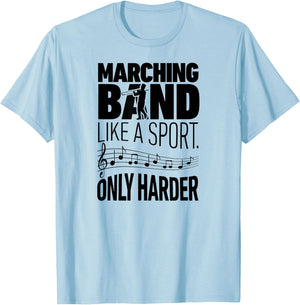 Marching Band Like A Sport Only Harder Trombone T Shirt Camp T-Shirt - T-Shirt | Light Blue