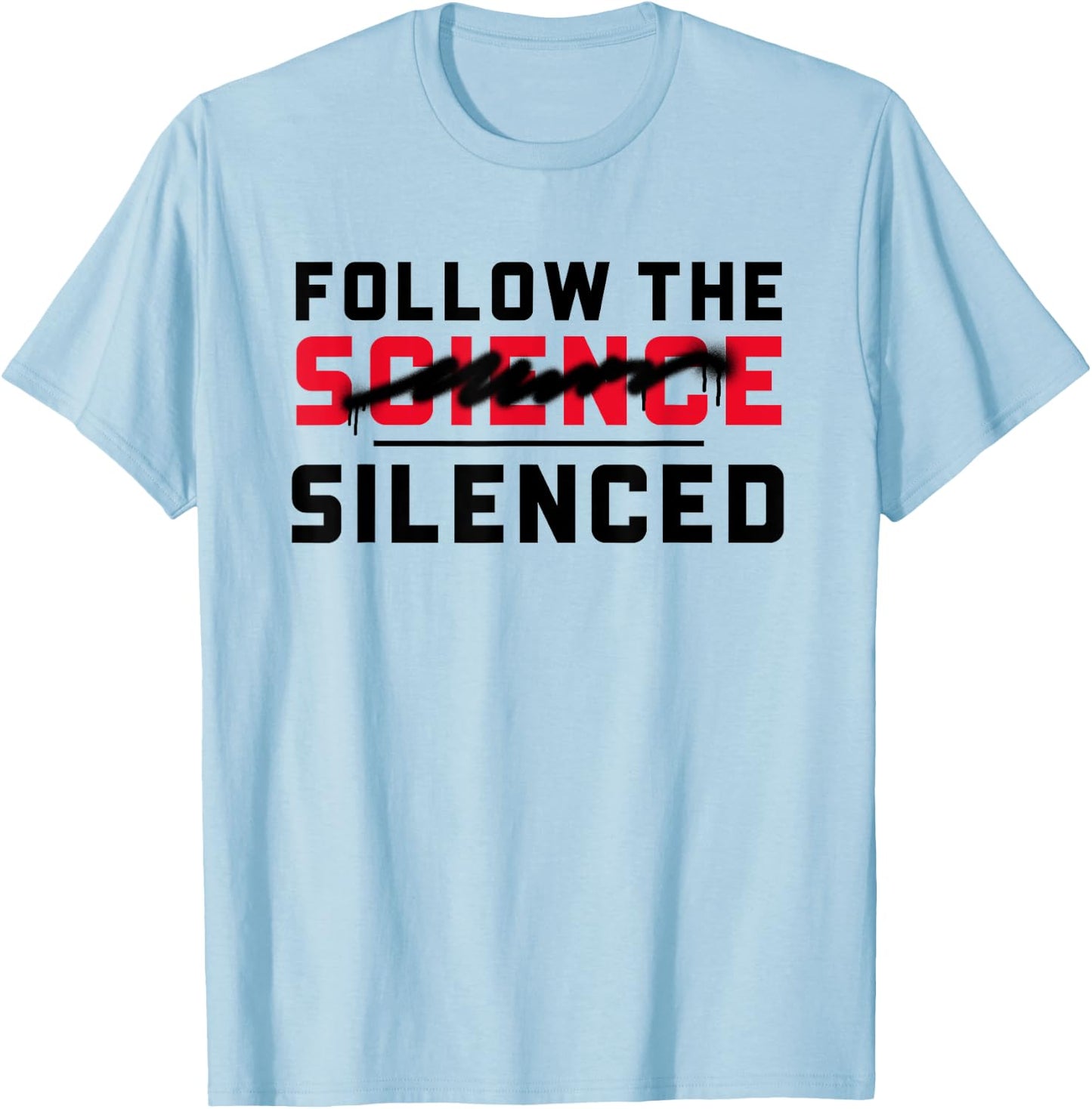 Follow the (science) silenced T-Shirt - T-Shirt | Light Blue