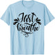 Just Breathe T-Shirt - T-Shirt | Light Blue