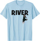 River Rat Rafting Life is Better On The River T-Shirt - T-Shirt | Light Blue