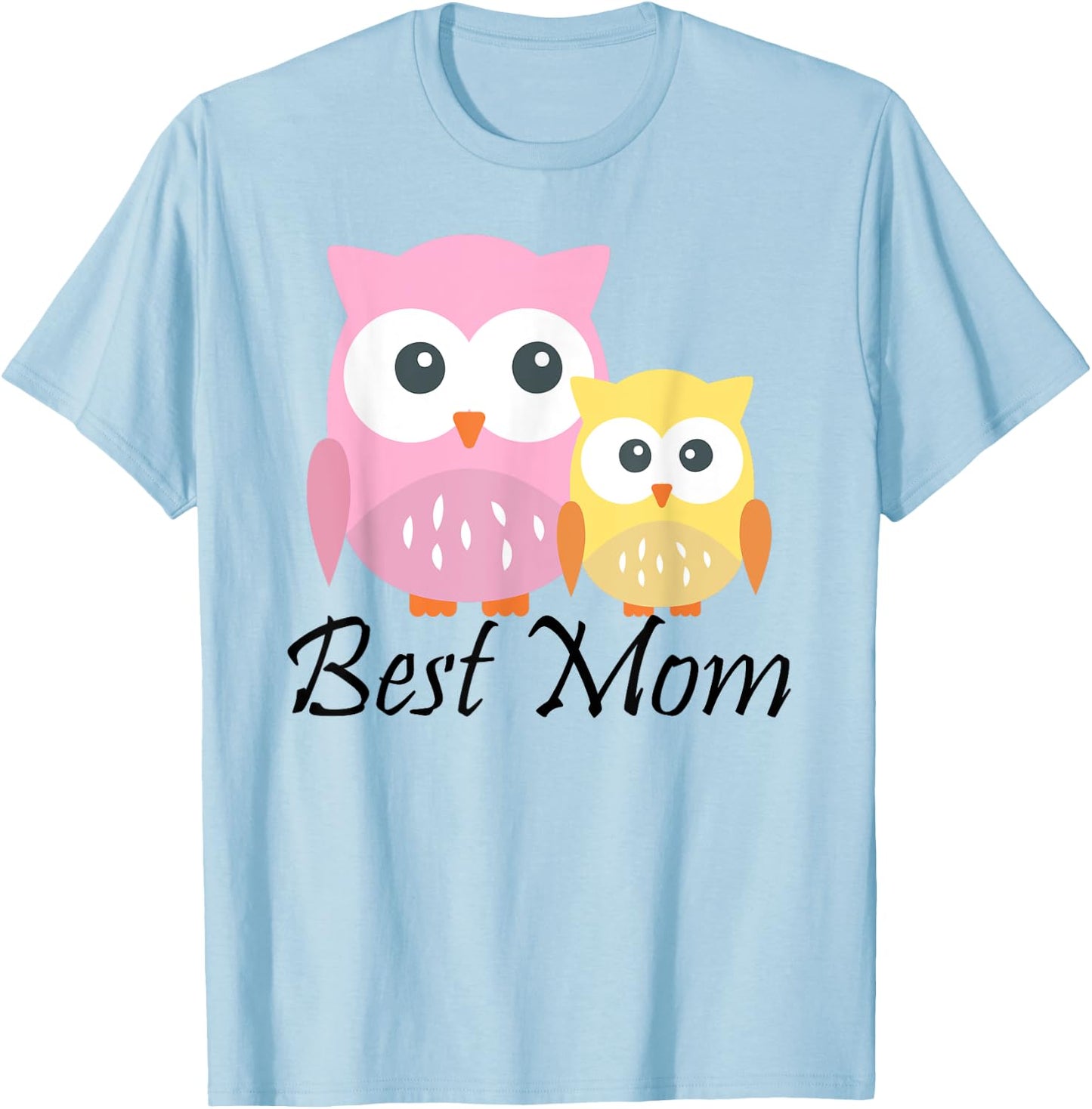 Best Mom Cute Owl Edition Mothers Day T-Shirt - T-Shirt | Light Blue