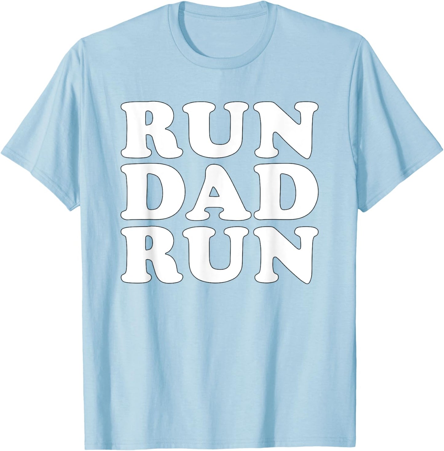 Run Dad Run Marathon Running Spectator Shirt T-Shirt - T-Shirt | Light Blue
