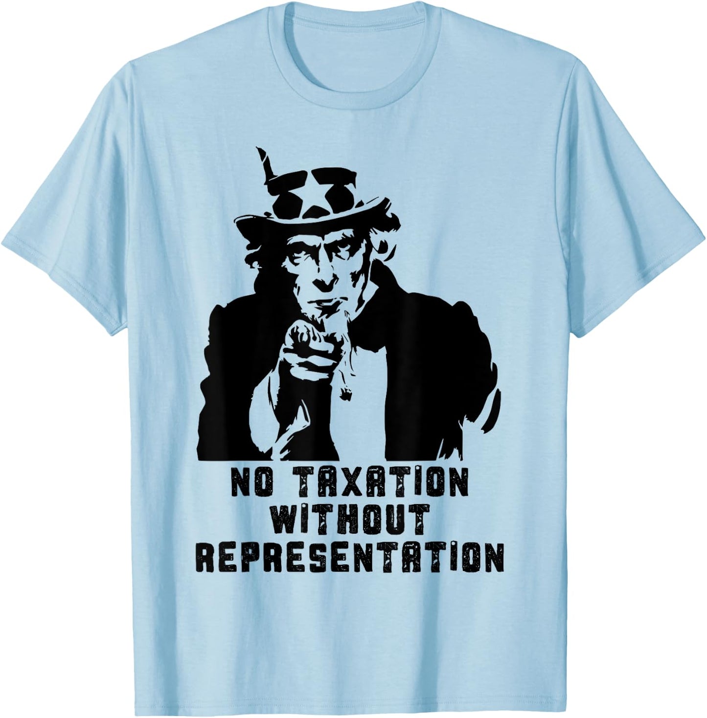 No Taxation Without Representation Political Protest T-Shirt - T-Shirt | Light Blue