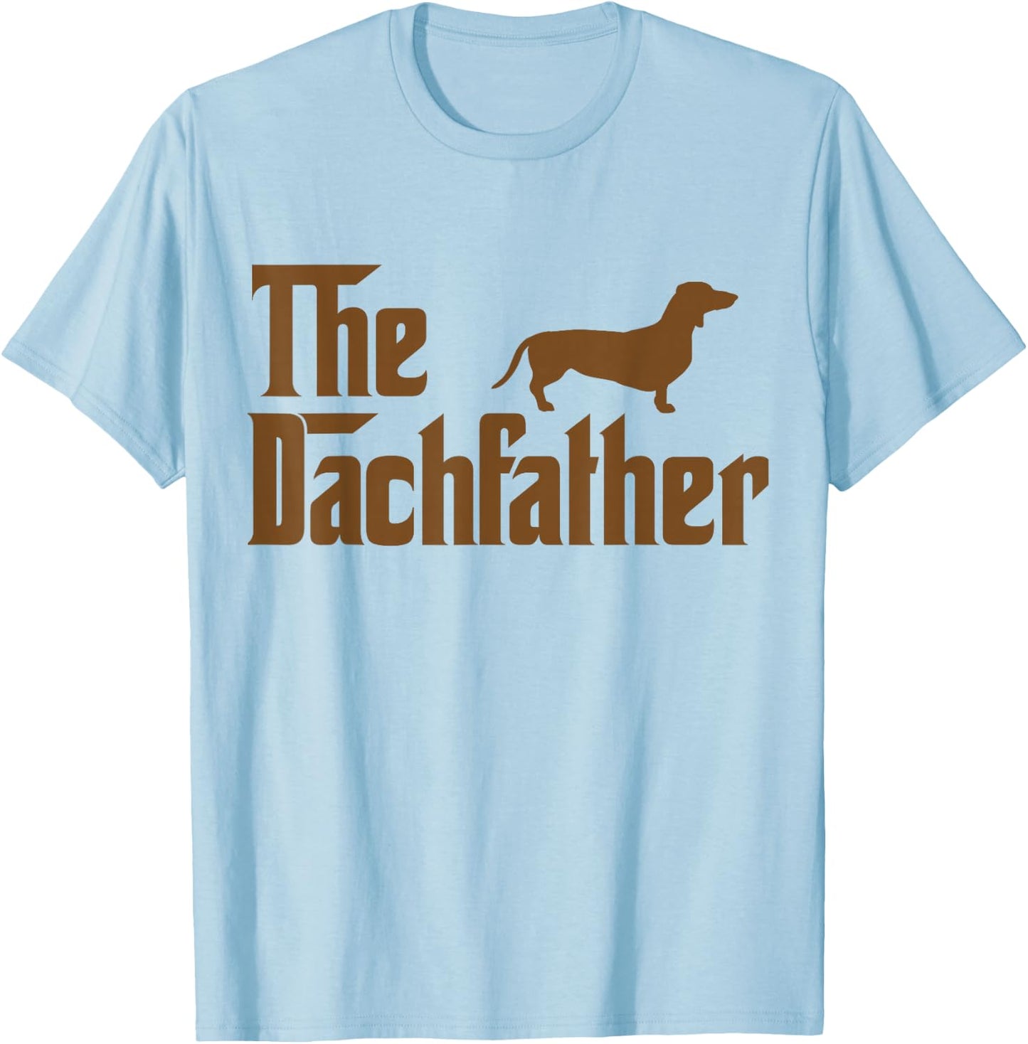 The Weiner Dog Father Shirt Funny Dachshund Gifts T-Shirt - T-Shirt | Light Blue