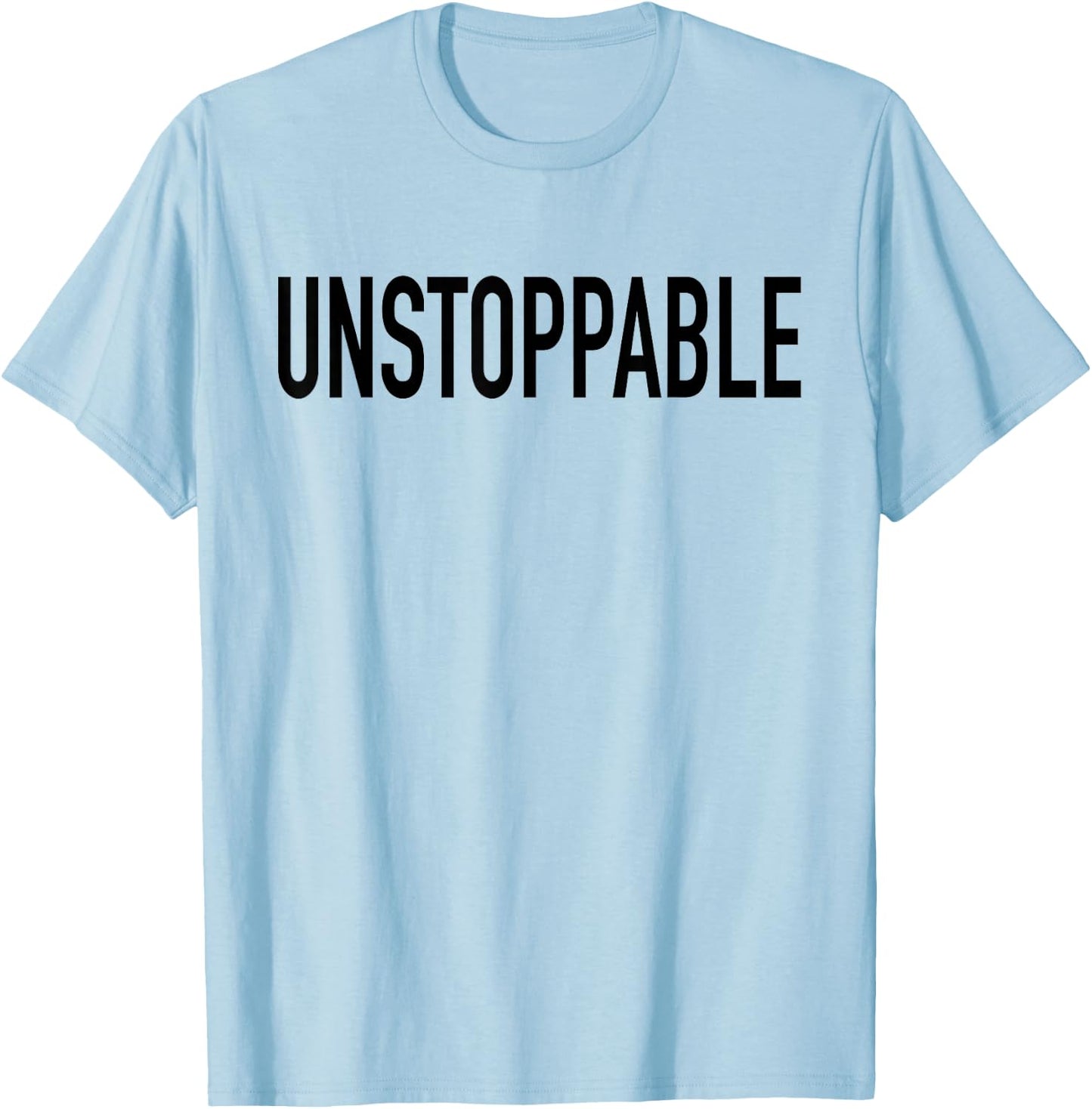 Unstoppable T-Shirt - T-Shirt | Light Blue