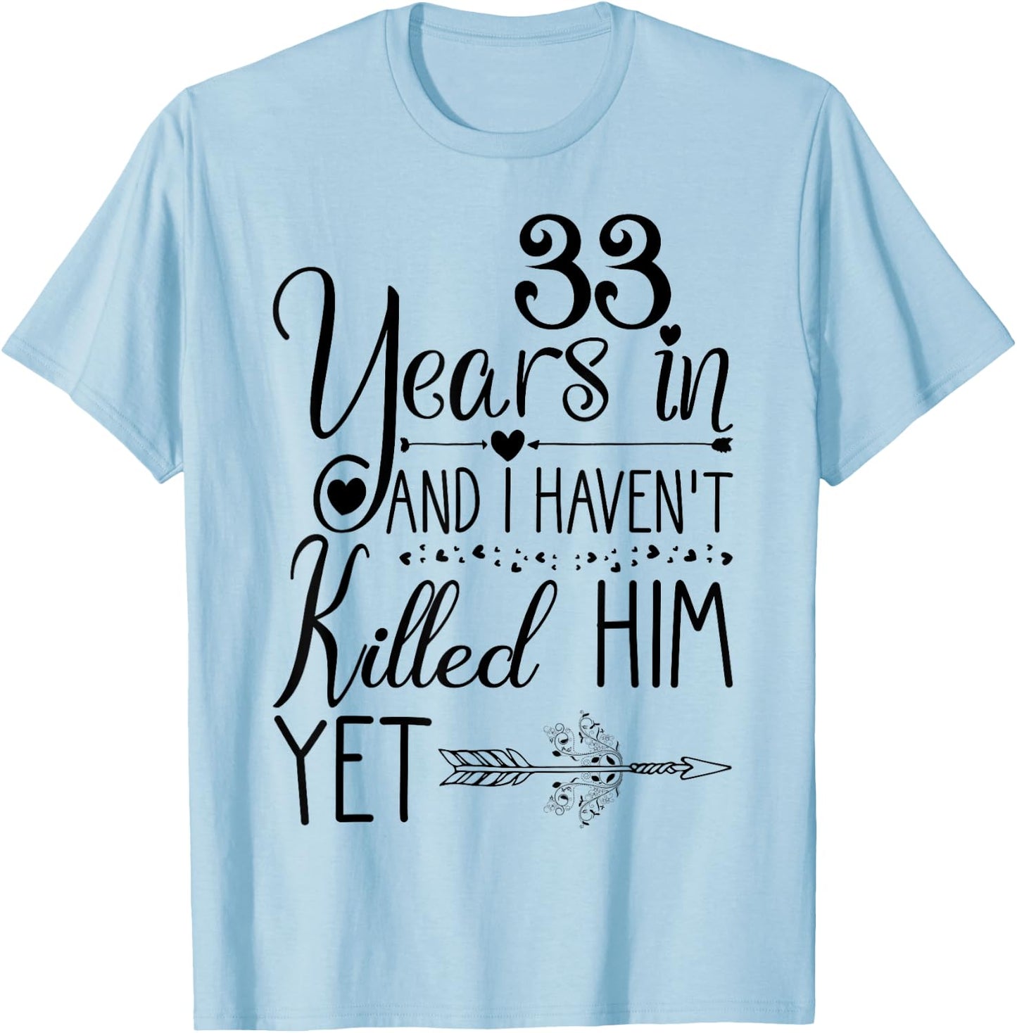 33rd Wedding Anniversary Gift 33 Years of Marriage T-Shirt - T-Shirt | Light Blue