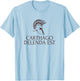 Carthago Delenda Est - Carthage Shirt T-Shirt - T-Shirt | Light Blue