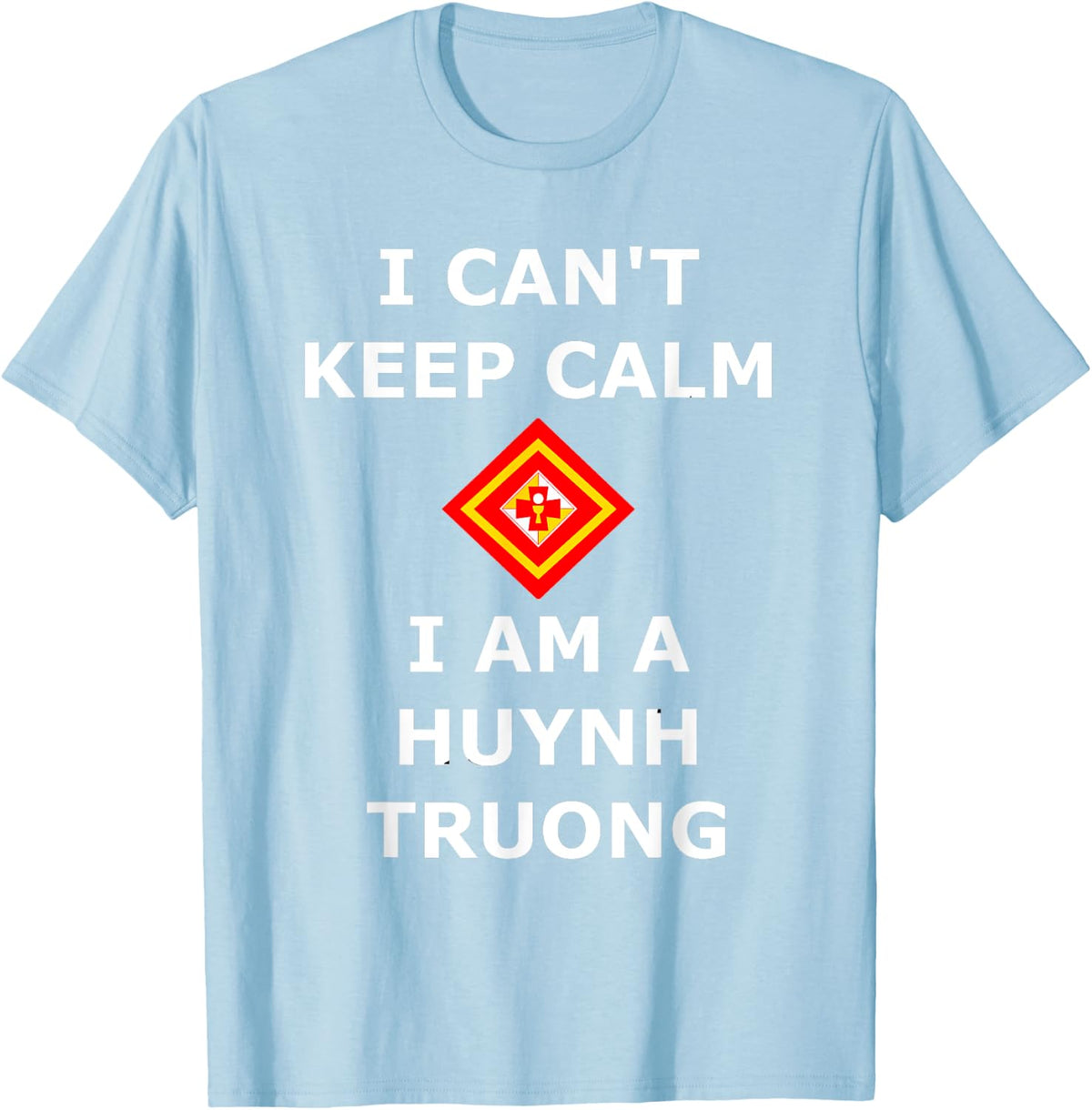 I Can't Keep Calm TNTT Huynh Truong VEYM movement T-Shirt - T-Shirt | Light Blue