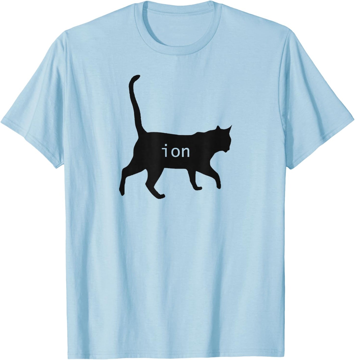 Cation Joke Cute Science Cat Funny Chemistry Teacher Gift T-Shirt - T-Shirt | Light Blue