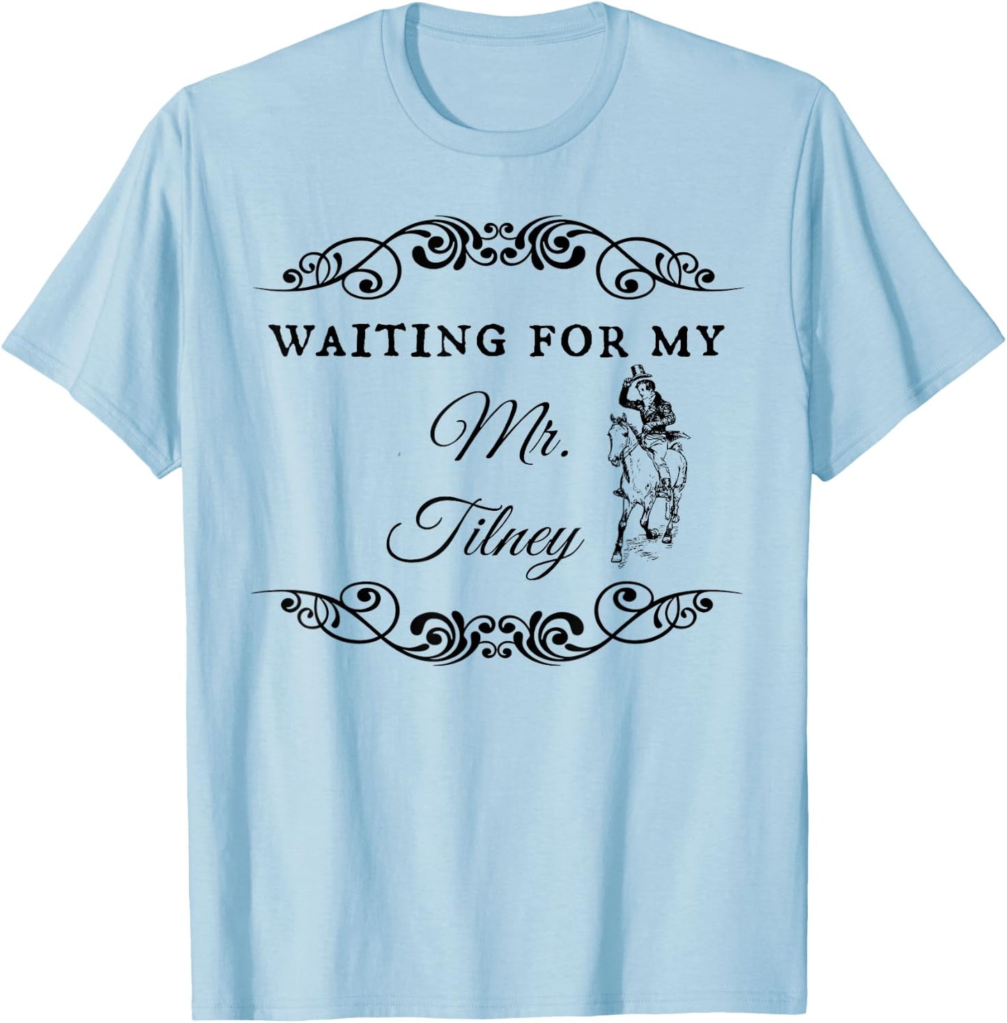 Jane Austen Gift Northanger Abbey Mr. Tilney T-Shirt - T-Shirt | Light Blue