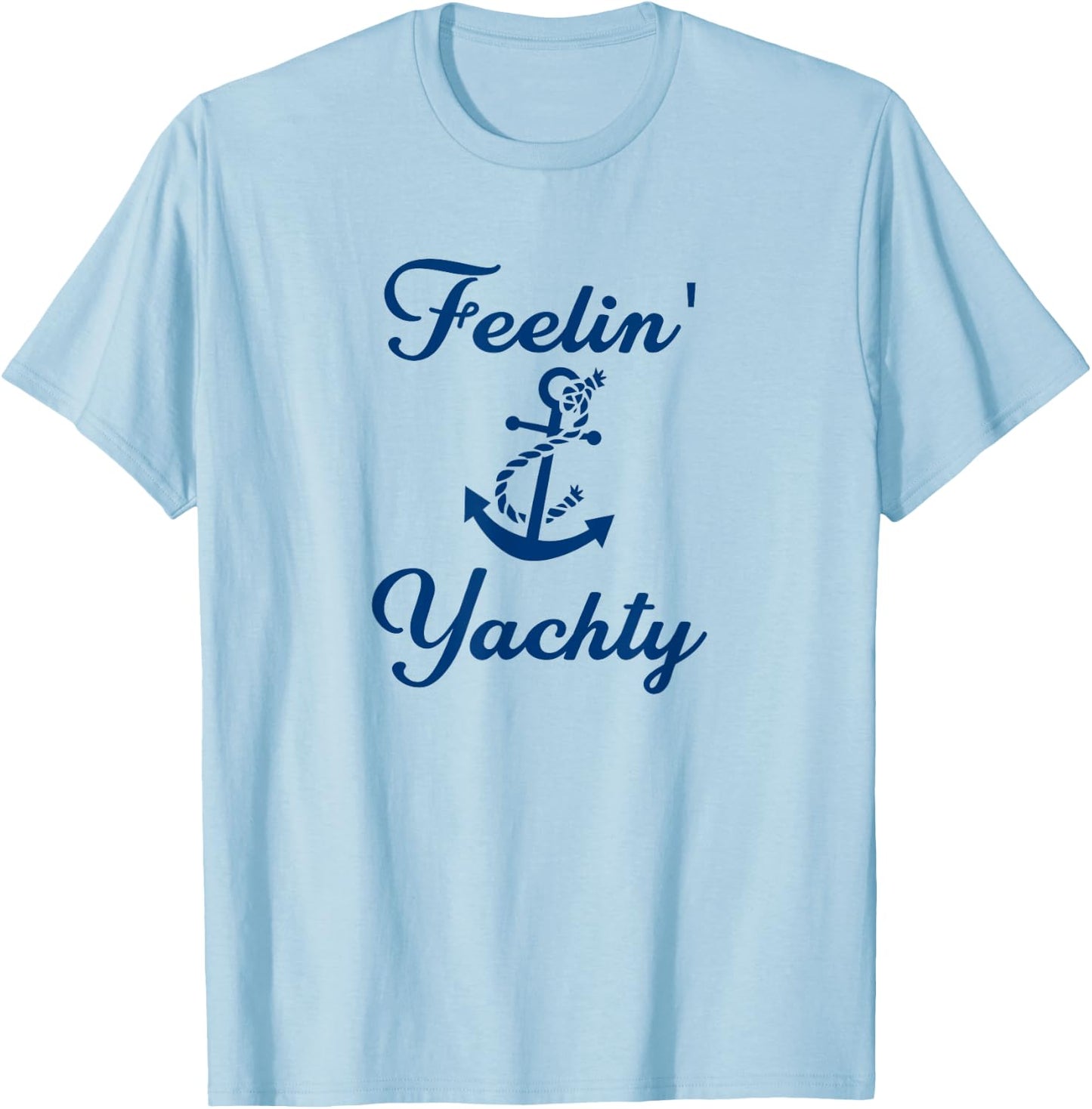 Feelin Yachty T-Shirt - T-Shirt | Light Blue