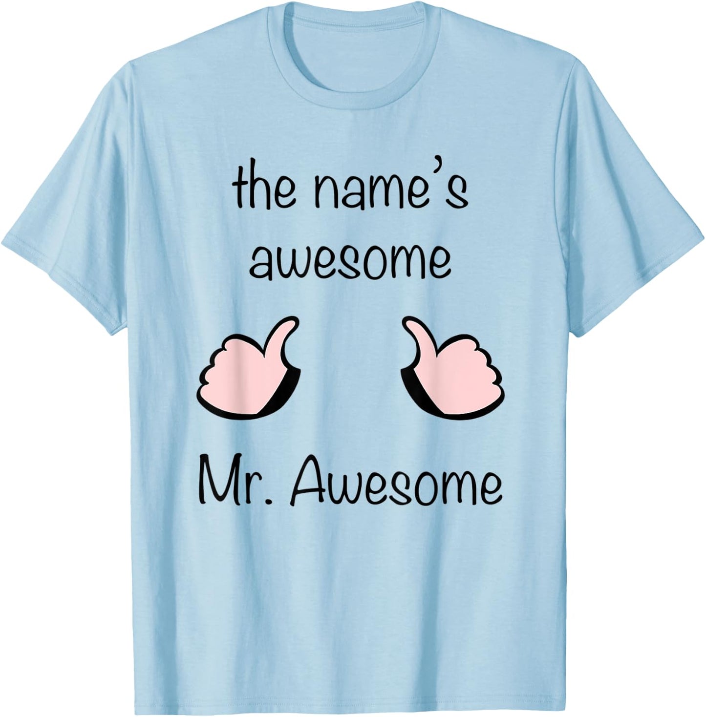 Mr. Awesome T-Shirt - T-Shirt | Light Blue