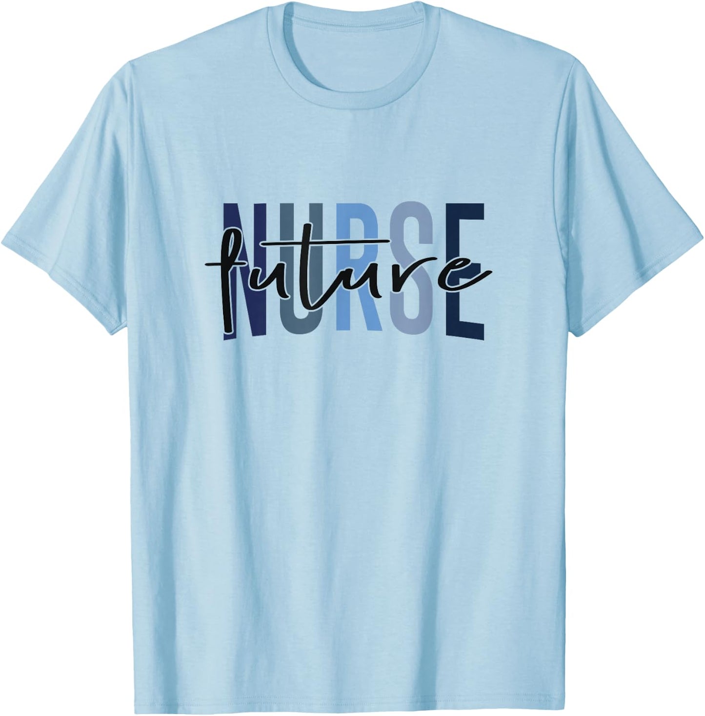 Funny Future Nurse Nursing School Student Nurse In Progress T-Shirt - T-Shirt | Light Blue