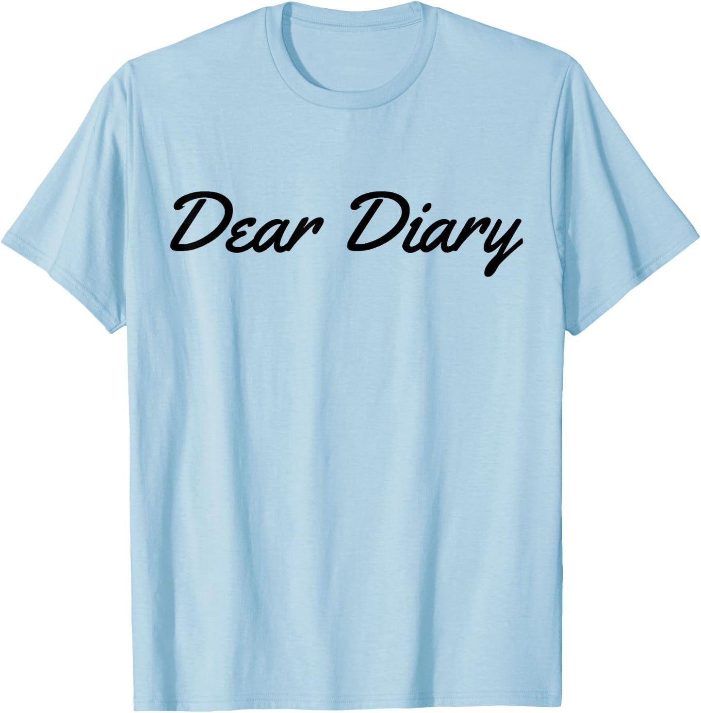 Dear Diary Quote T-Shirt - T-Shirt | Light Blue