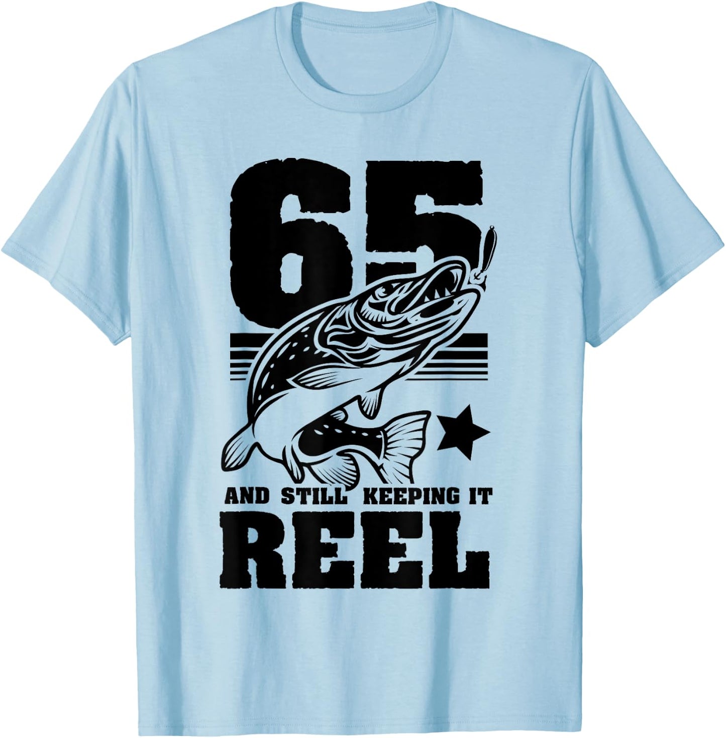 65 Still Keeping It Reel 65th Birthday Retirement Fishing T-Shirt - T-Shirt | Light Blue