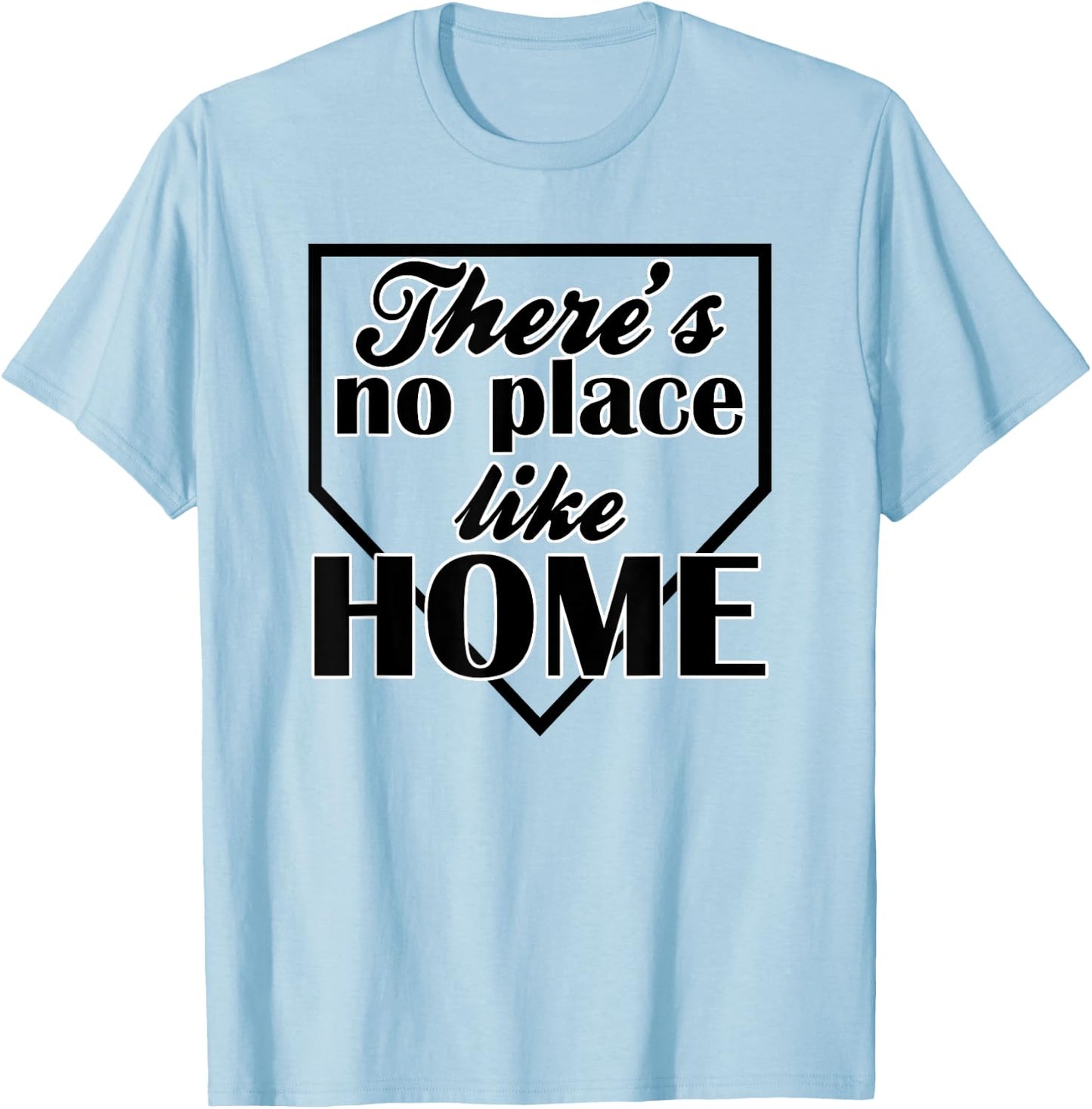 There's No Place Like Home Baseball T-Shirt - T-Shirt | Light Blue