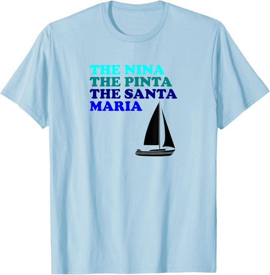 Nina Pinta Santa Maria Funny Boats Step Brothers Hoes Shirt T-Shirt - T-Shirt | Light Blue