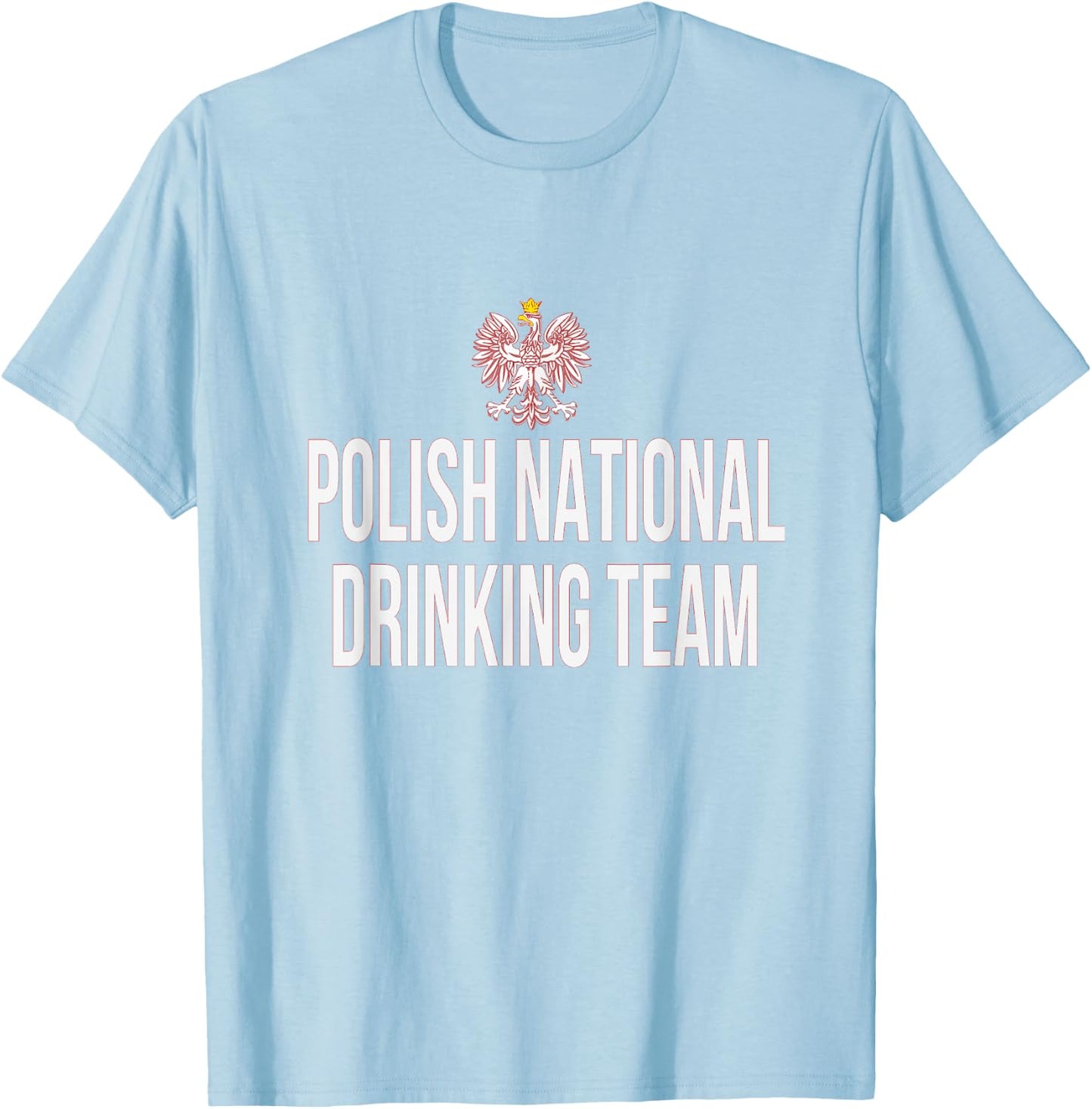 Polish National Drinking Team| National Pride Beer T-Shirt - T-Shirt | Light Blue