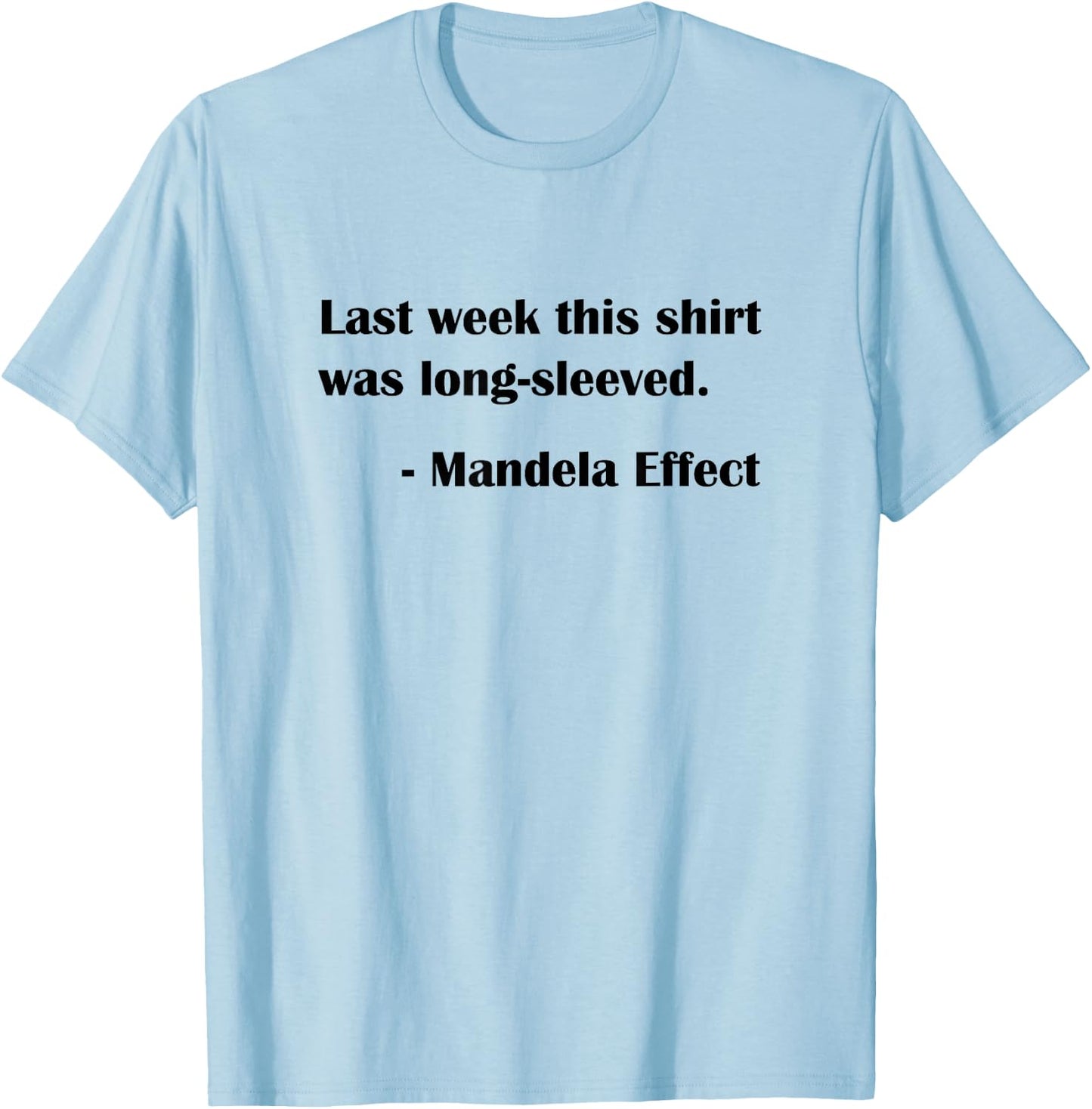 Mandela Effect Affect Funny Time Travel Physics T-Shirt - T-Shirt | Light Blue