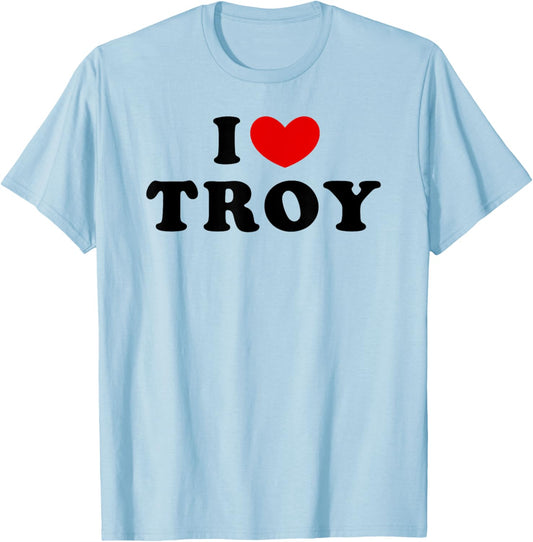 I Love Troy, I Heart Troy T-Shirt - T-Shirt | Light Blue