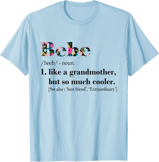 Bebe Grandma Like Grandmother but So Much Cooler Whit T-Shirt - T-Shirt | Light Blue