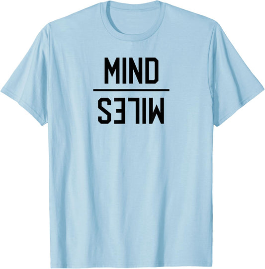 Mind Over Miles Long Distance Runners Trail Running Gift T-Shirt - T-Shirt | Light Blue