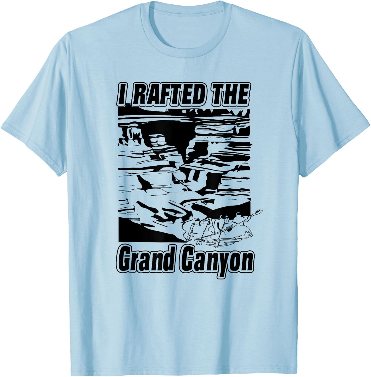 I Rafted The Grand Canyon Adventure Raft Boat T-Shirt - T-Shirt | Light Blue