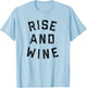 Rise and Wine Shirt T-Shirt - T-Shirt | Light Blue