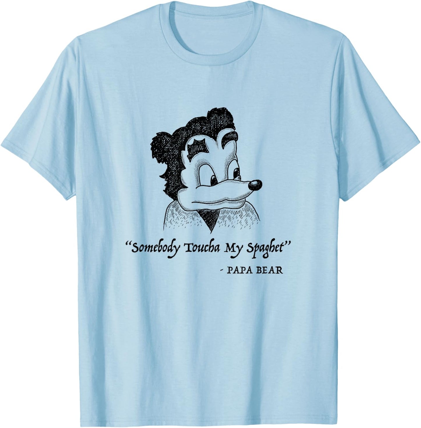 Somebody Toucha My Spaghet Spaghet Meme T-Shirt - T-Shirt | Light Blue