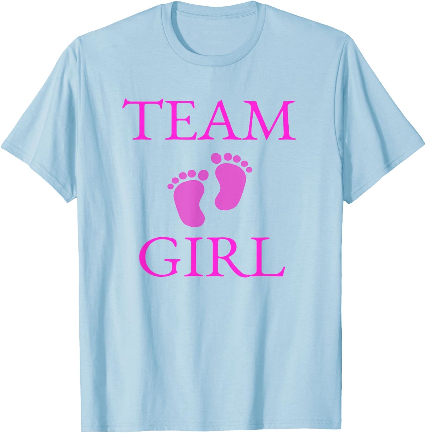 Baby Shower Gender Reveal Team Girl Pink Shirt T-Shirt - T-Shirt | Light Blue