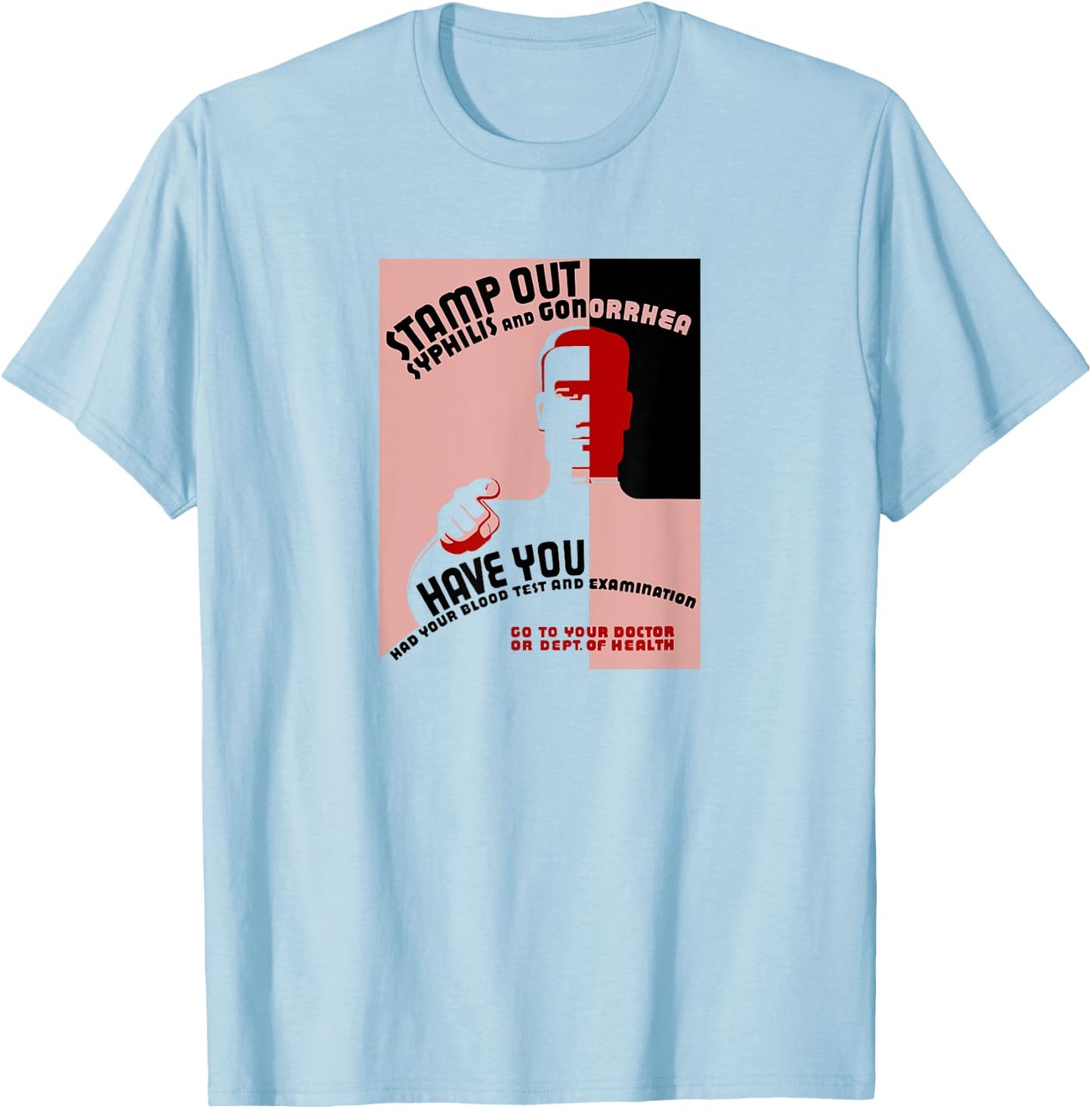 Stamp Out Syphilis And Gonorrhea - Vintage STD T-Shirt - T-Shirt | Light Blue