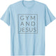Gym and Jesus, Christian Workout, Fun Modern Fitness T-Shirt - T-Shirt | Light Blue
