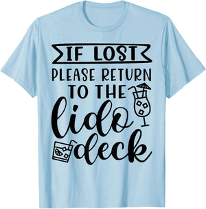 If Lost Please Return To Lido Deck Cruise Vacation Funny T-Shirt - T-Shirt | Light Blue