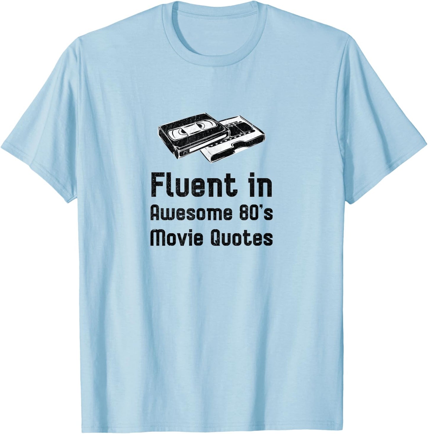 Retro 80's Fluent in Awesome 80's Movie Quotes VCR Vintage T-Shirt - T-Shirt | Light Blue