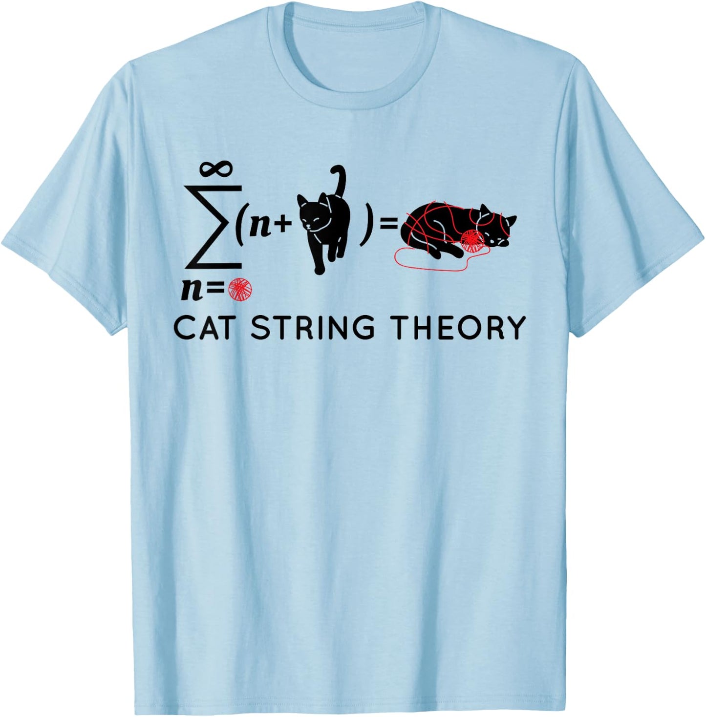 Cat String Theory Sarcastic Science Humor Funny T-Shirt - T-Shirt | Light Blue