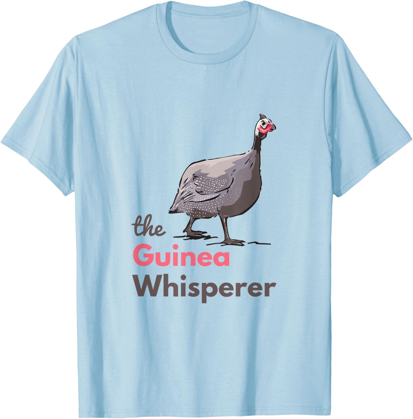 Guinea Hen Fowl Guineafowl Poultry Farm Whisperer T-Shirt - T-Shirt | Light Blue