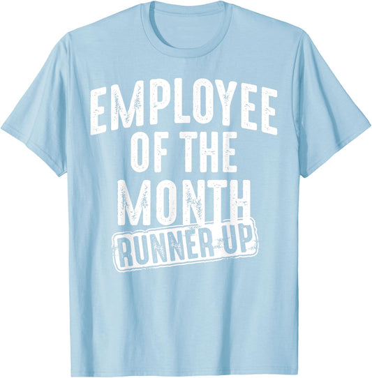 Employee Of The Month Runner Up Shirt | Best Worker Top Gift T-Shirt - T-Shirt | Light Blue