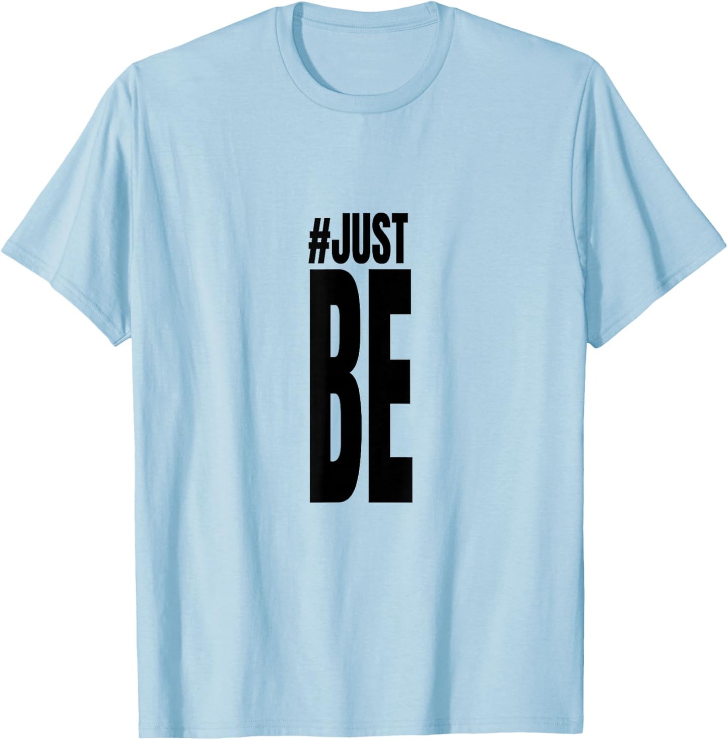#Just Be T Shirt T-Shirt - T-Shirt | Light Blue