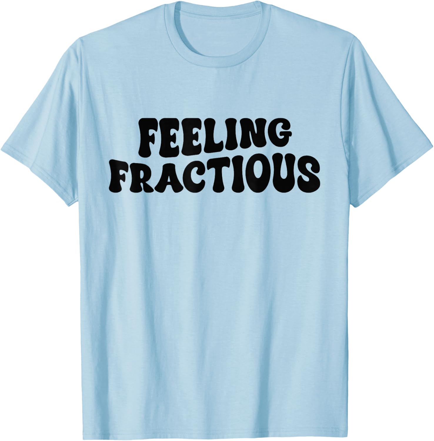 Feeling Fractious Veterinary , Funny Vet Staff T-Shirt - T-Shirt | Light Blue