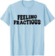 Feeling Fractious Veterinary , Funny Vet Staff T-Shirt - T-Shirt | Light Blue